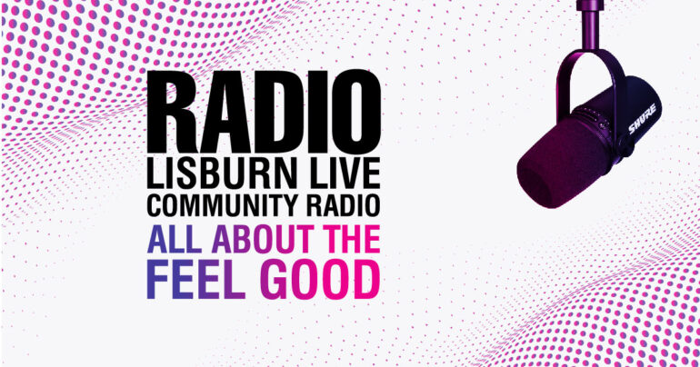 Radio Lisburn Live community radio All about the fell good art